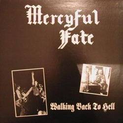 Mercyful Fate : Walking Back to Hell